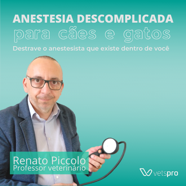 Anestesia Descomplicada em Cães e Gatos 2.0 – Renato Piccolo
