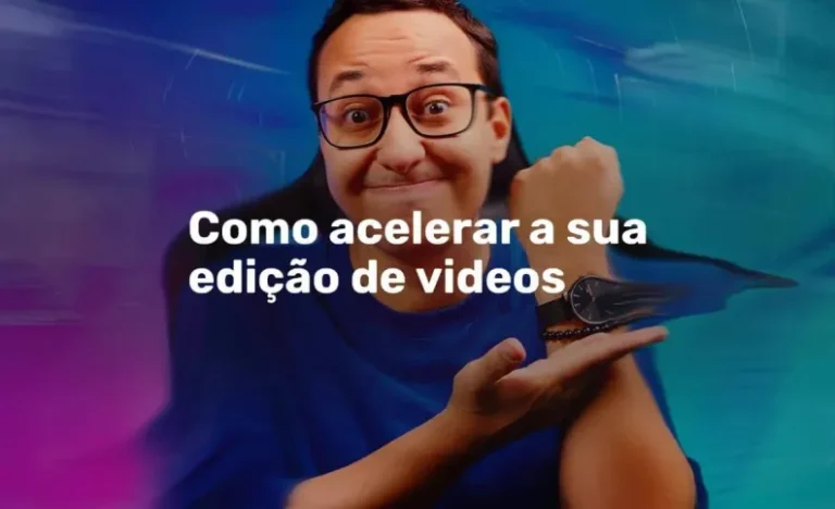 Como Acelerar a Edição de Vídeos – Mateus Ferreira