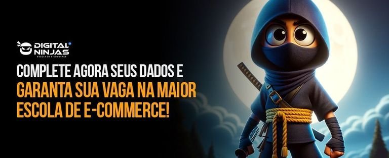 Capa do curso Digital Ninjas – Escola de E-Commerce