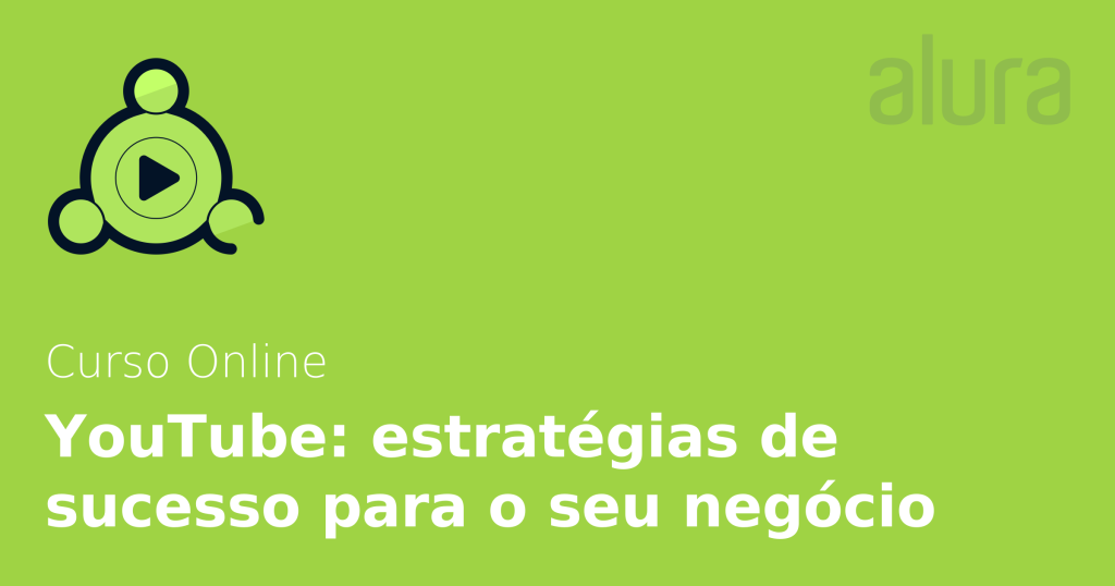 Capa do curso Estratégias de Sucesso Youtube – Alura