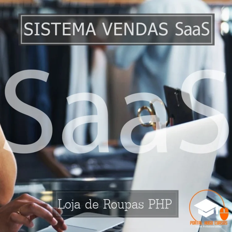 Sistema de Vendas Saas: Loja de Roupas – Hugo Cursos