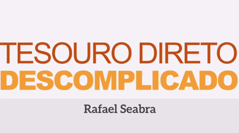 Capa do curso Tesouro Direto Descomplicado – Rafael Seabra
