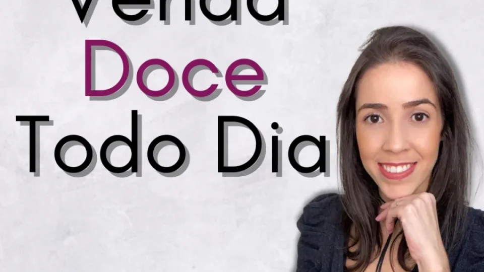 Capa do curso Venda Doce Todo DIA – Paola Amorim
