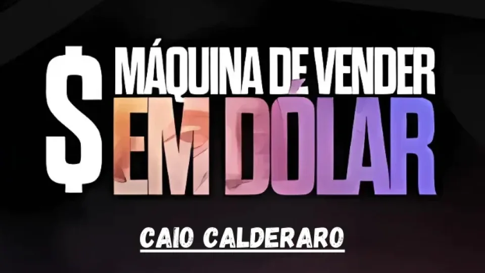 Capa do curso Máquina de Vender em Dólar – Caio Calderaro