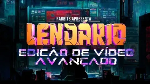 Edição Avançada Lendário – Rabbit Filmes
