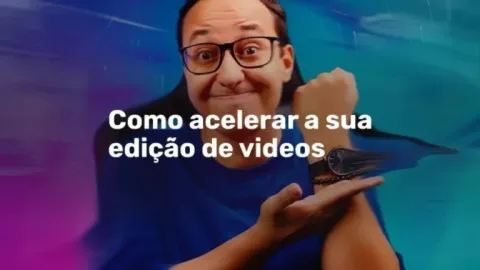 Como Acelerar a Edição de Vídeos – Mateus Ferreira