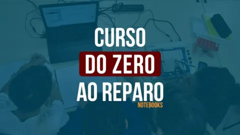 DO Zero ao Reparo – Laboratório dos Notebooks