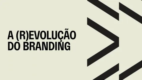 A Revolução do Branding – ANA Couto