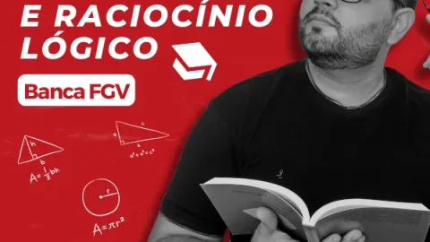 Matemática e Raciocínio Lógico – Banca FGV – José Neto