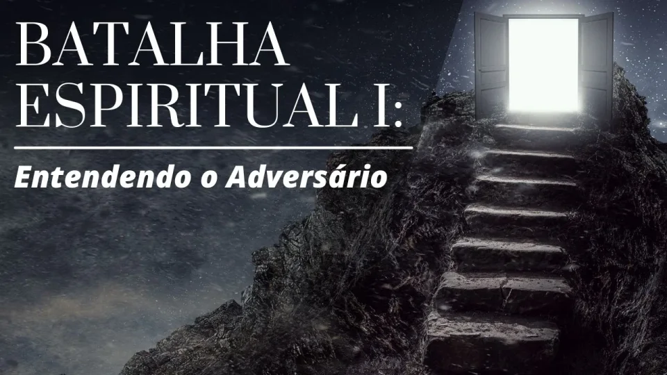 Capa do curso Batalha Espiritual: Entendendo o Adversário