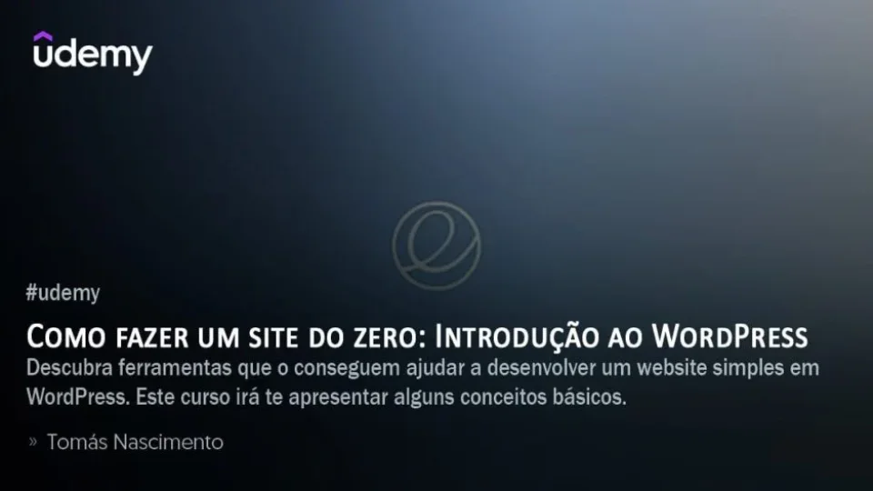 Capa do curso Introdução ao Wordpress – Tomás Nascimento