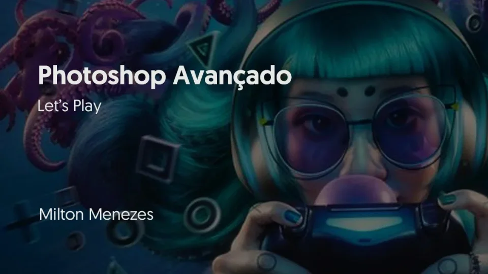 Capa do curso Photoshop Avançado – Milton Menezes