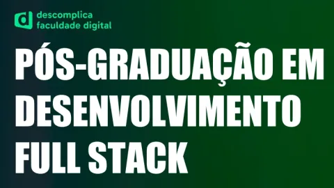 Desenvolvimento Full Stack – Descomplica