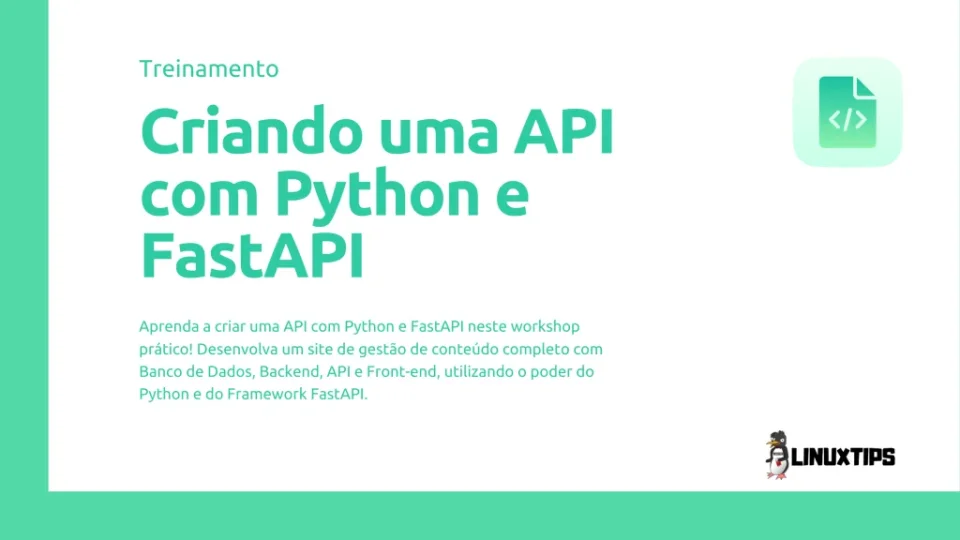 Capa do curso Criando UMA API com Python e Fastapi – Linuxtips