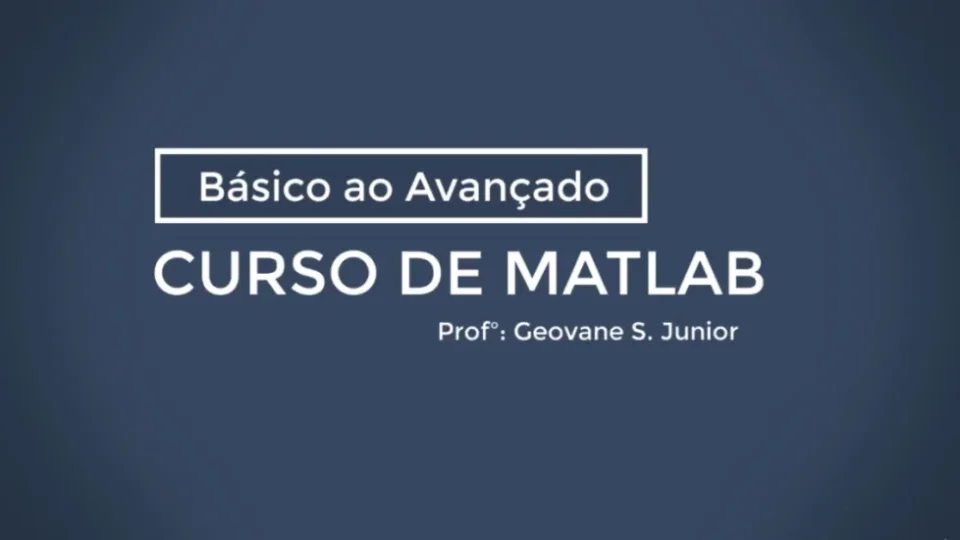 Capa do curso Matlab: do Básico ao Avançado – Geovane Junior