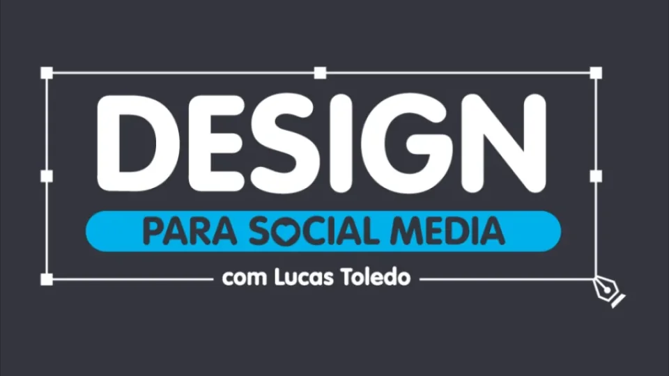 Capa do curso Design para Social Media – Lucas Toledo