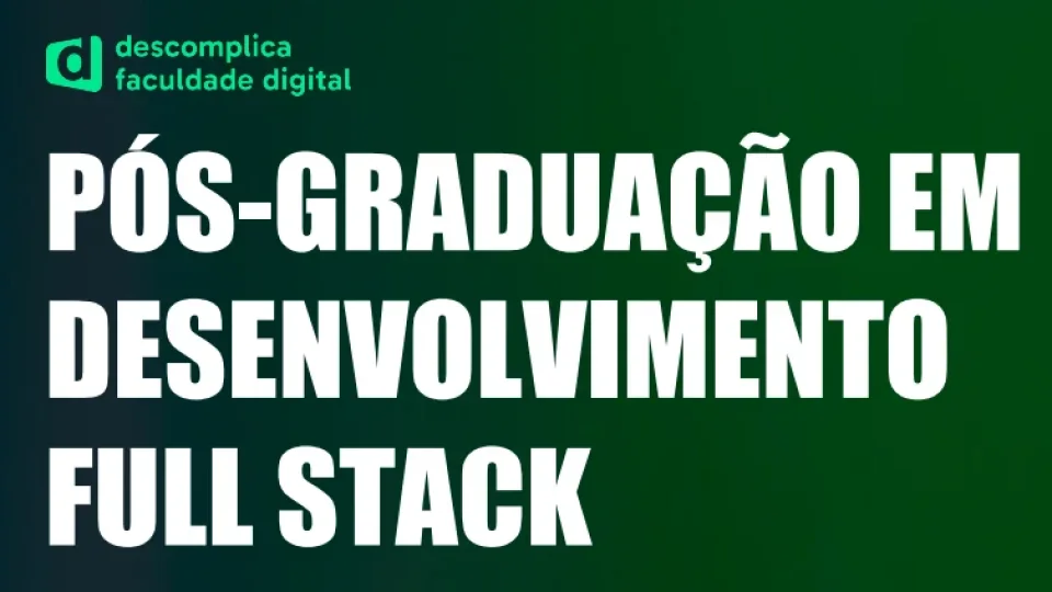 Capa do curso Pós-Graduação em DEV Full Stack – Descomplica