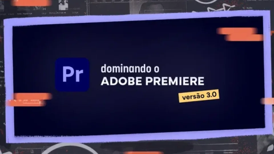Capa do curso Dominando o Adobe Premiere 3.0 – Mateus Ferreira