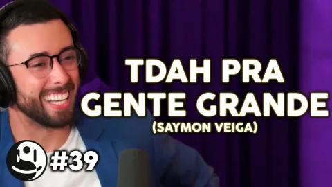 Tdah PRA Gente Grande – Saymon Veiga