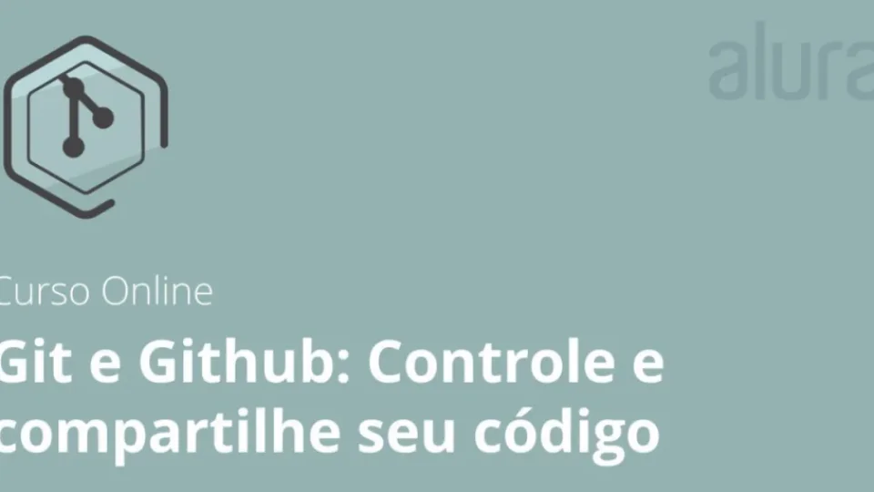 Capa do curso GIT e Github: Controle SEU Código – Alura